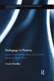 Pedagogy in Poverty (Lessons from Twenty Years of Curriculum Reform in South Africa) - 9780367204068 by Ursula Hoadley, 9780367204068