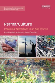 Perma/Culture: (Imagining Alternatives in an Age of Crisis) - 9780367152444 by Molly Wallace, David Carruthers, 9780367152444