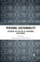 Personal Sustainability (Exploring the Far Side of Sustainable Development) - 9780367853020 by Oliver Parodi, Kaidi Tamm, 9780367853020