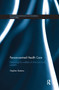 Person-centred Health Care (Balancing the Welfare of Clinicians and Patients) by Stephen Buetow, 9780367280710