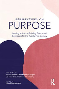 Perspectives on Purpose (Leading Voices on Building Brands and Businesses for the Twenty-First Century) - 9780367112370 by Nina Montgomery, 9780367112370