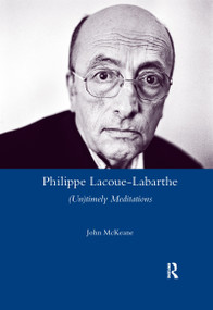 Philippe Lacoue-Labarthe ((Un)Timely Meditations) - 9780367601188 by John McKeane, 9780367601188