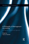 A Philosophy of Management Accounting (A Pragmatic Constructivist Approach) - 9780367242886 by Hanne Nørreklit, 9780367242886