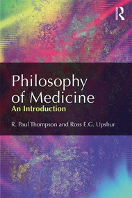 Philosophy of Medicine (An Introduction) - 9780415501095 by R. Paul Thompson, Ross Upshur, 9780415501095