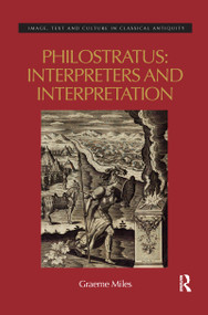 Philostratus: Interpreters and Interpretation - 9780367593926 by Graeme Miles, 9780367593926
