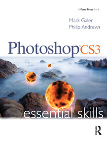 Photoshop CS3: Essential Skills by Mark Galer, Philip Andrews, 9780240520643