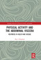 Physical Activity and the Abdominal Viscera (Responses in Health and Disease) - 9780367407773 by Roy J. Shephard, 9780367407773