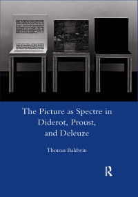 Picture as Spectre in Diderot, Proust, and Deleuze - 9780367602888 by Thomas Baldwin, 9780367602888