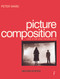 Picture Composition - 9780240516813 by Peter Ward, 9780240516813