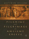 Pilgrims and Pilgrimage in Ancient Greece - 9780415692502 by Matthew Dillon, 9780415692502