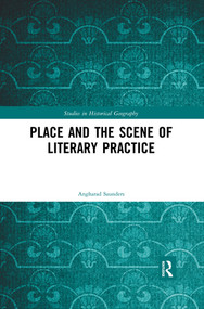 Place and the Scene of Literary Practice - 9780367244149 by Angharad Saunders, 9780367244149