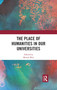 The Place of Humanities in Our Universities - 9780367889890 by Mrinal Miri, 9780367889890