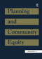 Planning and Community Equity (A Component of APA's Agenda for America's Communities) - 9780367330170 by American Institute of Certified Planners, 9780367330170