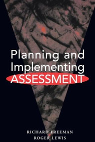 Planning and Implementing Assessment - 9780749420871 by Richard Freeman, Roger (BP Professor of Learning Development Lewis, 9780749420871