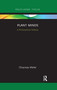 Plant Minds (A Philosophical Defense) - 9780367258467 by Chauncey Maher, 9780367258467