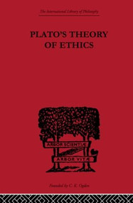 Plato's Theory of Ethics (The Moral Criterion and the Highest Good) by R.C. Lodge, 9780415613941