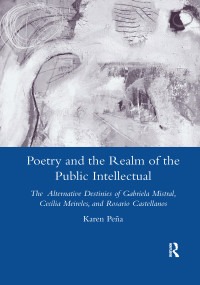 Poetry and the Realm of the Public Intellectual - 9780367604189 by Karen Pena, 9780367604189