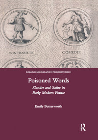 Poisoned Words: Slander and Satire in Early Modern France - 9780367604202 by Emily Butterworth, 9780367604202