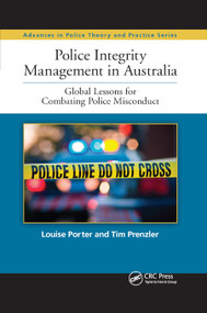 Police Integrity Management in Australia (Global Lessons for Combating Police Misconduct) - 9780367866945 by Louise Porter, Tim Prenzler, 9780367866945