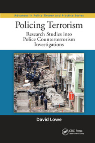 Policing Terrorism (Research Studies into Police Counterterrorism Investigations) - 9780367869366 by David Lowe, 9780367869366
