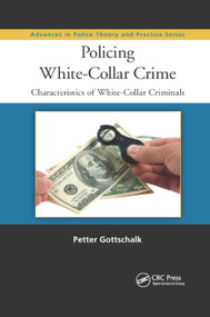 Policing White-Collar Crime (Characteristics of White-Collar Criminals) - 9780367868352 by Petter Gottschalk, 9780367868352
