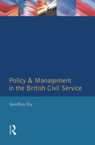 Policy & Management British Civil Service - 9780133538304 by Geoffrey K. Fry, 9780133538304