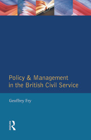 Policy & Management British Civil Service - 9780133538304 by Geoffrey K. Fry, 9780133538304