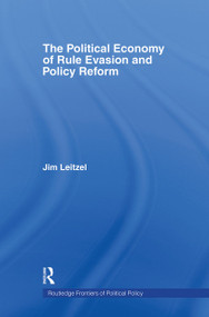 The Political Economy of Rule Evasion and Policy Reform - 9780415771207 by Jim Leitzel, 9780415771207