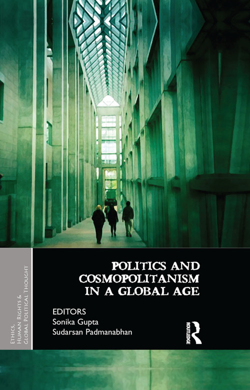 Politics and Cosmopolitanism in a Global Age - 9780367176945 by Sonika Gupta, Sudarsan Padmanabhan, 9780367176945