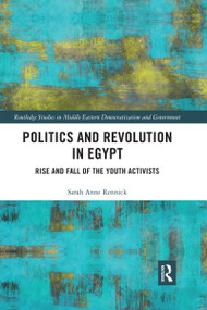 Politics and Revolution in Egypt (Rise and Fall of the Youth Activists) - 9780367593346 by Sarah Rennick, 9780367593346