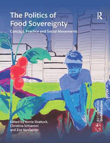 The Politics of Food Sovereignty (Concept, Practice and Social Movements) - 9780367139292 by Annie Shattuck, Christina Schiavoni, Zoe VanGelder, 9780367139292