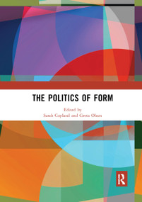 The Politics of Form - 9780367892265 by Sarah Copland, Greta Olson, 9780367892265