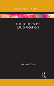 The Politics of Juridification - 9780367280239 by Mariano Croce, 9780367280239