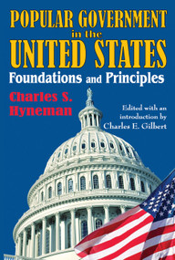 Popular Government in the United States (Foundations and Principles) - 9780202363479 by Charles Hyneman, 9780202363479