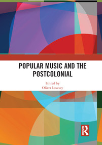 Popular Music and the Postcolonial - 9780367587512 by Oliver Lovesey, 9780367587512