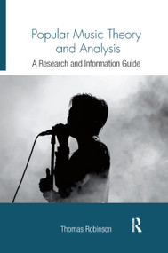 Popular Music Theory and Analysis (A Research and Information Guide) - 9780367871710 by Thomas Robinson, 9780367871710