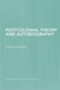 Postcolonial Theory and Autobiography - 9780415759014 by David Huddart, 9780415759014