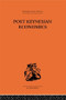 Post-Keynesian Economics by Kenneth K. Kurihara, 9780415607896