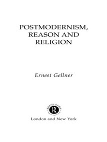 Postmodernism, Reason and Religion by Ernest Gellner, 9780415080248