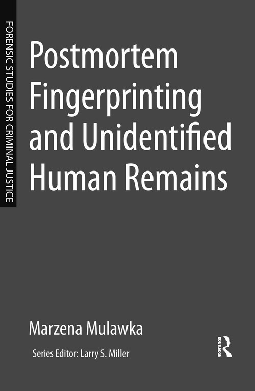 Postmortem Fingerprinting and Unidentified Human Remains by Marzena Mulawka, 9780323266178