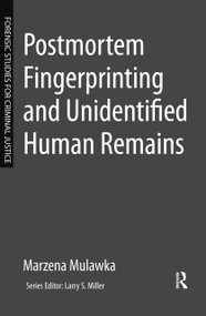 Postmortem Fingerprinting and Unidentified Human Remains by Marzena Mulawka, 9780323266178