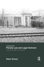 Poverty Law and Legal Activism (Lives that Slide Out of View) - 9780367862664 by Adam Gearey, 9780367862664