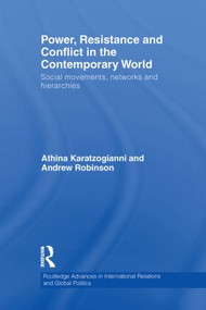 Power, Resistance and Conflict in the Contemporary World (Social movements, networks and hierarchies) - 9780415850148 by Athina Karatzogianni, Andrew Robinson, 9780415850148