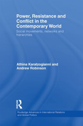 Power, Resistance and Conflict in the Contemporary World (Social movements, networks and hierarchies) - 9780415850148 by Athina Karatzogianni, Andrew Robinson, 9780415850148