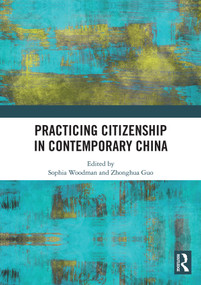 Practicing Citizenship in Contemporary China - 9780367587055 by Sophia Woodman, Zhonghua Guo, 9780367587055