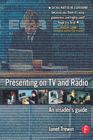 Presenting on TV and Radio (An insider's guide) - 9780240519067 by Janet Trewin, 9780240519067