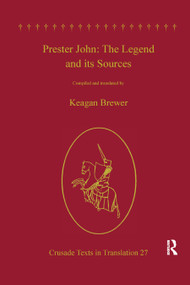 Prester John: The Legend and its Sources - 9780367879044 by Keagan Brewer, 9780367879044