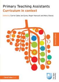 Primary Teaching Assistants (Curriculum in context) - 9780415504331 by Carrie Cable, Ian Eyres, Roger Hancock, Mary Stacey, 9780415504331