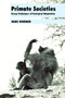 Primate Societies (Group Techniques of Ecological Adaptation) - 9780202309040 by Hans Kummer, 9780202309040