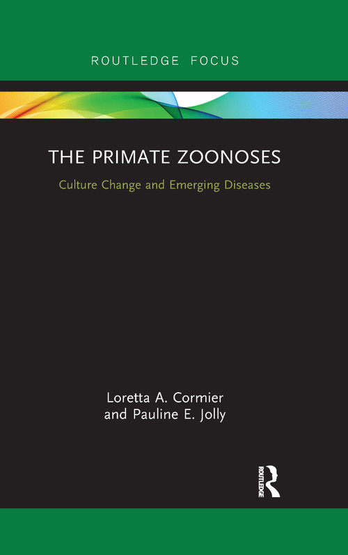 The Primate Zoonoses (Culture Change and Emerging Diseases) - 9780367607326 by Loretta A. Cormier, Pauline E. Jolly, 9780367607326